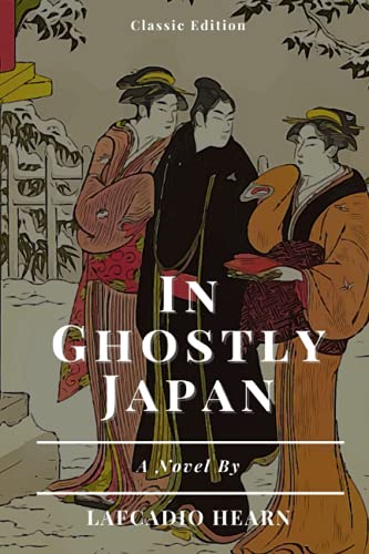 In Ghostly Japan: With Annotated